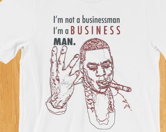 I'm Not a Bussinessman I'm a Business Man T-Shirt - Jay Z  The GOAT 4:44  Hip Hop Shirt, Gift For Boyfriend Husband Wife Jay-Z Fan