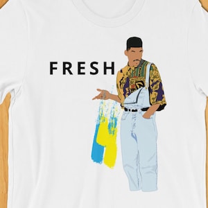 Fresh  T-shirt, Fresh Prince of Bel Air T-shirt, Hip Hop shirt, College shirt, 90s shirt, gift for boyfriend, gift for husband, wife