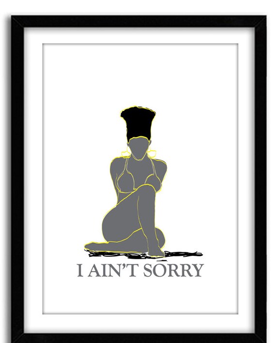 I Ain't Sorry Print, Lemonade Art,  Beyhive gift, Beyonce Inspired Art,  Formation Poster, Pop Art, Wall Decor, Giclee Art, Nefertiti Print,