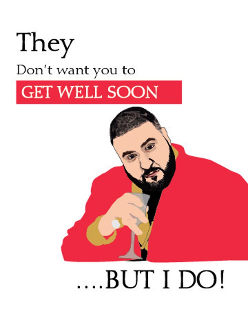 Funny Get Well Card, Dj Khaled, They dont want you to get well soon, Dj Khaled Card, cheeky card, hip hop cards, Keys to success 92A image 2