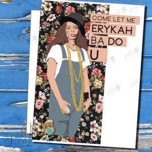 Erykah Badu Karte, Come Let me Erykah BadoU, Sexy Karte, Hip Hop Karte, Jubiläumskarte, Illustrierte Karte, Lustige Liebe Karte - 97A