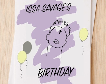 Issa Savage's Birthday - Birthday Card, 21 Savage Birthday Card, Funny Happy Birthday Card -25A