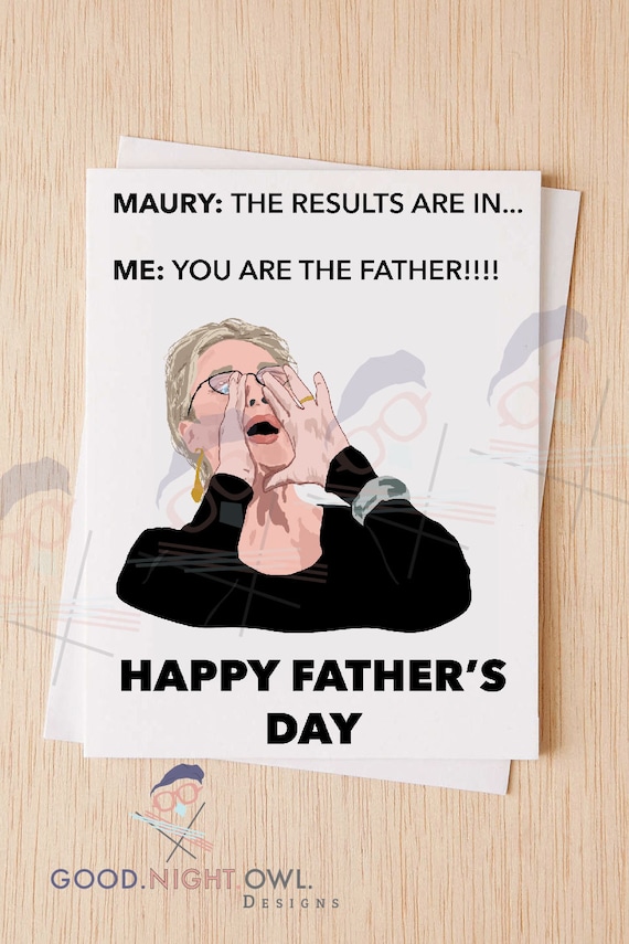 Meryl Streep Shouting Meme Father's Day Card, Happy Father's Day,New Dad Card -Meme Card for Father, Funny Dad Card,Maury You Are The Father