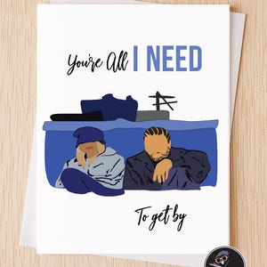 Lieve moderne Valentijnsdagkaart, You're All I Need To Get By, jaren 90 klassieke rap R&B vintage Valentijnsdagkaart man, liefdeskaart vrouw - 56A