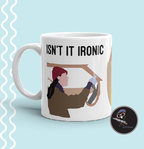 Alanis  Isn't It Ironic, Feminist Coffee Mug, Gift for Coworker, Funny Unique Gift for Friend, Gift for Sister, 90s TV, Pop Culturre