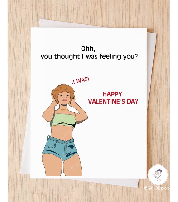 Modern Valentines Day Card, You thought I was Feeling you,  Funny Hip hop Rap R&B Valentines Card for crush, Love Card Wife, gf