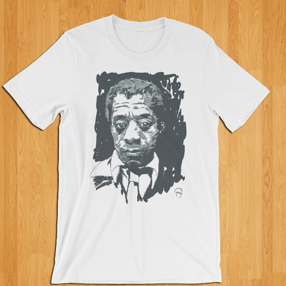 James  Baldwin Shirt, Unisex Shirt, Not Your Negro - James Baldwin Shirt, Black Art, Black History, James Baldwin Quote