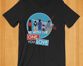 The Cosby Show T- Shirt -Be with the one you love, Unisex T-Shirt, Classic TV 90's, 80's T-Shirt, Gift for Boyfriend, Gift for Girlfriend