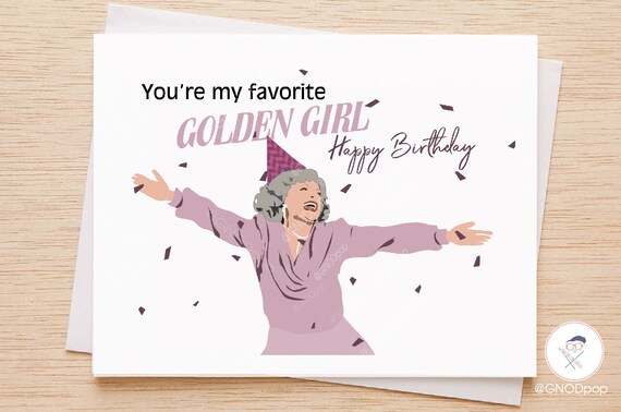 You're My Favorite Golden Girl Birthday Card, Cute Birthday Card, Card for Best Friend, Card for Co-worker, Card for Girlfriend