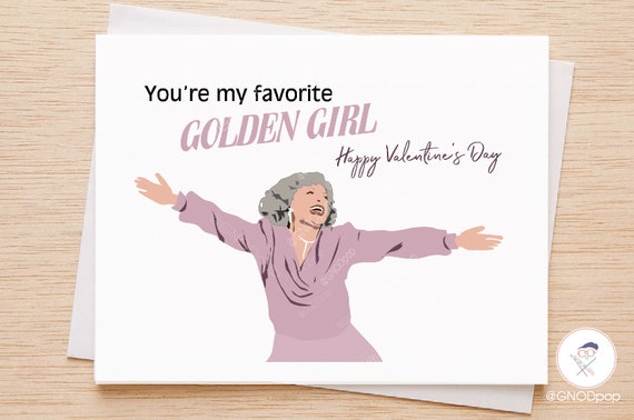 Your My Favorite Golden Girl Valentines Day Card,  Vintage Valentines Card, Card for Best Friend, Card for Co-worker, Card for mother