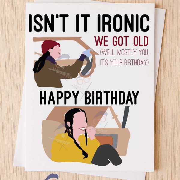 Alanis n’est-ce pas ironique Happy Birthday Card, Pop Culture, Musique des années 90, Drôle Happy Birthday Card - 81A