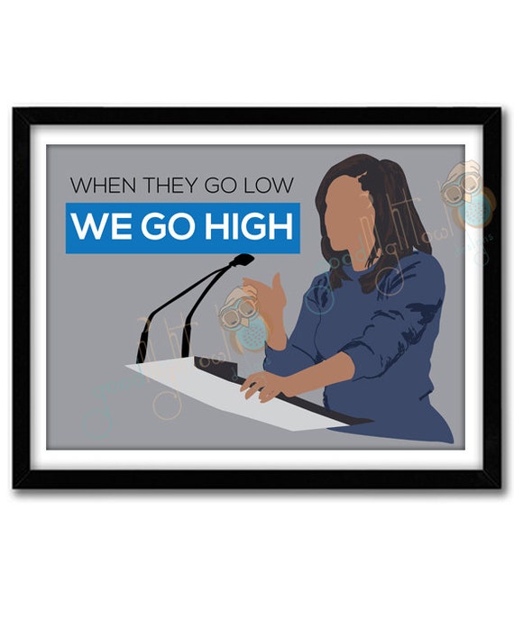 Michelle Obama Poster, When They Go Low We Go High, Christmas Gift, Black Art Motivational Office Wall Art, Michelle Obama Quote, Dorm Decor