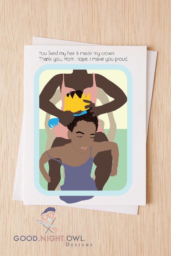 Happy Mother's Day, Black Mother's Day Card , You Fixed My Hair and Made My Crown, Card for Mother, Card for Sister, Motivational Card - 74A