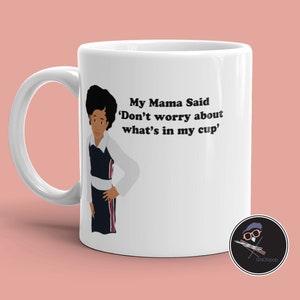 Cardi B My Mama Said  Coffee Mug Bardi Gift , Funny Coffee Mug, Gift for Coworker, Funny Unique Gift for Friend, Gift for Sister
