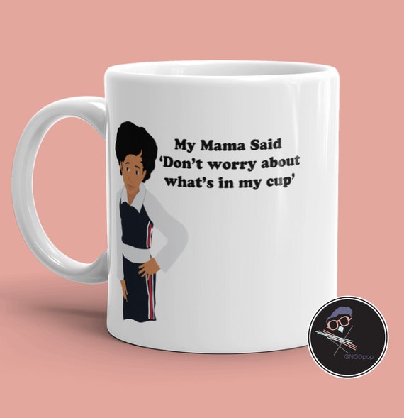 Cardi B My Mama Said  Coffee Mug Bardi Gift , Funny Coffee Mug, Gift for Coworker, Funny Unique Gift for Friend, Gift for Sister