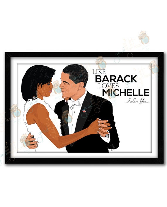 Like Barack Loves Michelle, The Obamas, Michelle Obama Barack Obama, President Obama, First Lady, When They go Low, 5x7 8x10 11x14 Art Print