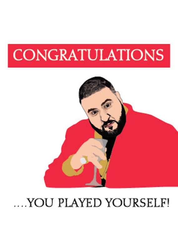 DJ Khaled Funny Congrats Card Congratulations You Played 