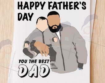 You The Best Dad, Happy Father's Day, Card for Husband/ Father, Dj Khaled - You the Best Dad