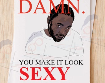 Damn Kendrick - You Make It Look Sexy カード、記念日カード、お祝いカード、親友カード、K ドット - 42A