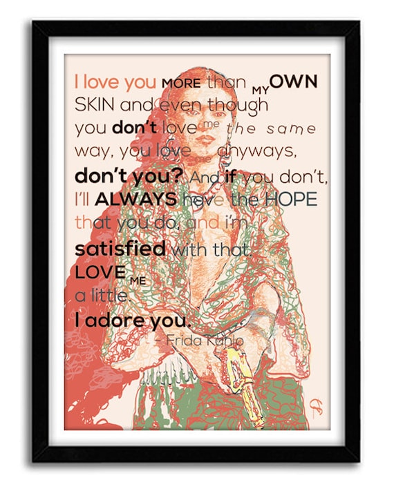 Frida Kahlo - Quote Love Me A Little. I Adore You -Print, Frida Kahlo Art, Feminist Art Print, Gift for Sister, Gift for Best Friend