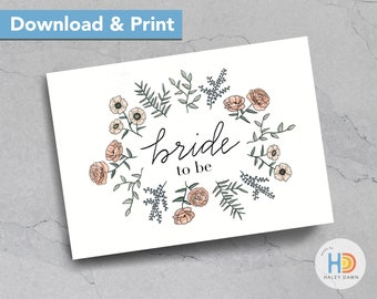 Printable Bridal Shower Card - PDF Downloads - 2 sizes! //  Bride to Be for Wedding Shower (floral watercolor)
