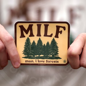 Man, I Love Forests (MILF) Vinyl Sticker - The Perfect Gift for the MILF in Your Life - Perf for Your Water Bottle, Cooler, Laptop, and More