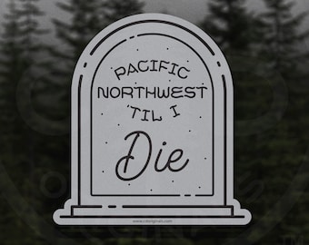 Adesivo in vinile "Pacific Northwest 'Til I Die" / Decalcomania "PNW Pride" per bottiglie, finestre, computer portatili