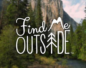 Find Me Outside Vinyl Decal: Adventure Car Window Sticker