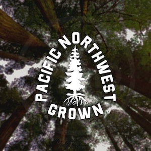 PNW Roots Vinyl Decal: Pacific Northwest Grown Douglas Fir