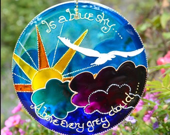 Mindfulness Blue Sky Suncatcher,  Cheerful Therapy Positive Thoughts Quote, Hand Painted Glass Garden Ornament, Divorce & Bereavement Gift