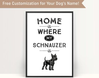 Home is Where My Schnauzer Is"Poster | Schnauzer Lover Wall Art | Personalized Pet Decor | Dog Owner Gift