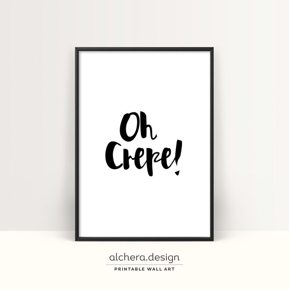 Kitchen Wall Art, Oh Crepe, Funny Kitchen Sign, Kitchen Print, Funny Kitchen Prints, Quote Artwork, Oh Crap, Kitchen Quote, Funny, Puns