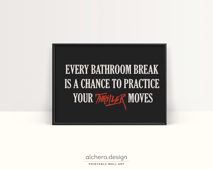 Bathroom Wall Art, Funny Bathroom Quote, Dance Humor Poster, Michael Jackson Print, Restroom Dance Moves, Quirky Bathroom Sign