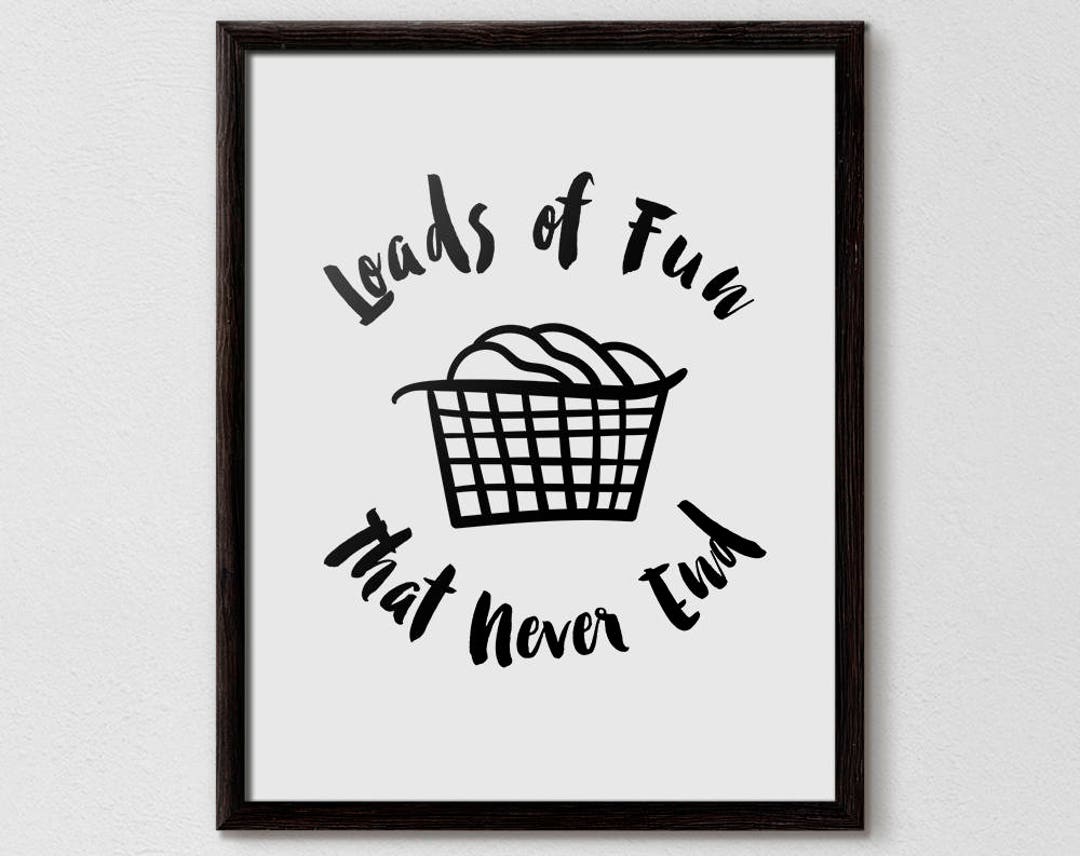 Laundry Room Art, Loads of Fun, Laundry Room Decor, Laundry Room