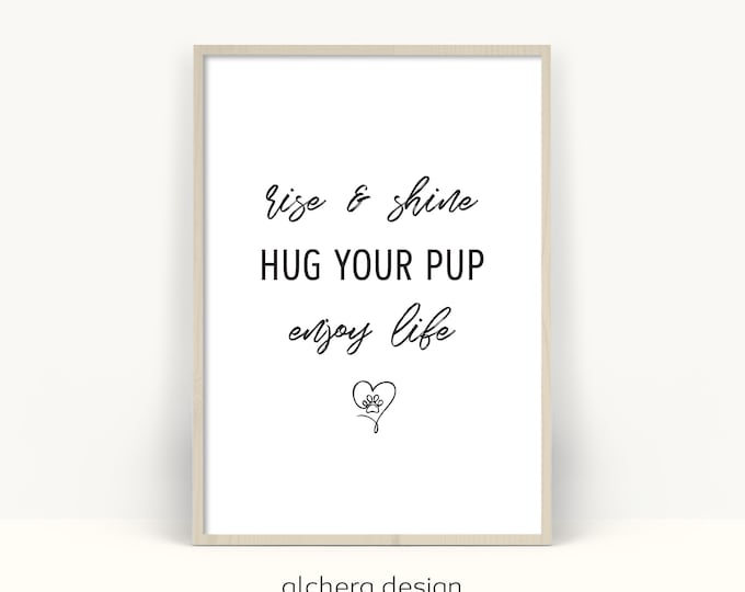 Dog lover motivational print, Inspirational morning quote, Home decor positive message, Digital download wall art, Pet lover wall print