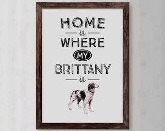 Brittany Spaniel, Brittany Spaniel Art, Brittany, Dog Art, Spaniel Dog, Dog Breed, Dog Quote, Pet Prints, Brittany owners, Brittany dog sign