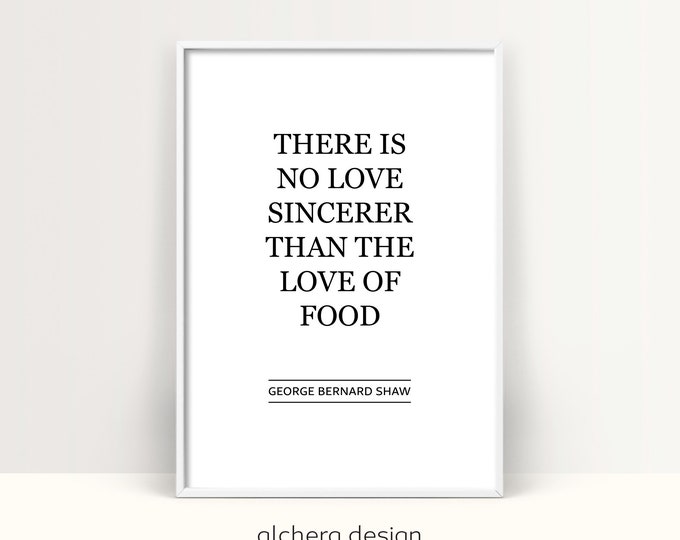 food quotes wall art, food poster, food posters, food quote print, foodies, for foodies, food quotes, gifts for foodies, Bernard Shaw, Quote