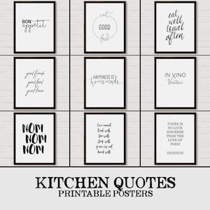 May include: Nine black and white printable kitchen posters with inspirational quotes about food and happiness. The posters feature quotes such as "Eat good feel good", "Happiness is homemade", and "There is no love sincerer than the love of food".