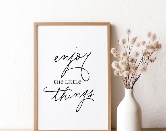 Enjoy the little things black and white print, Minimalist motivational quote wall art,  inspirational poster, Modern typography quote decor