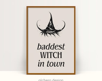 Baddest Witch Poster, Witch In Town Art, Witchy Wall Decor, Halloween Poster, Witch Wall Art, Halloween Witch Poster, Modern Witch Art