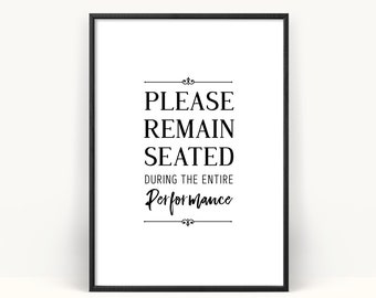 Funny Bathroom Sign, Please Remain Seated Print (Digital Download)
