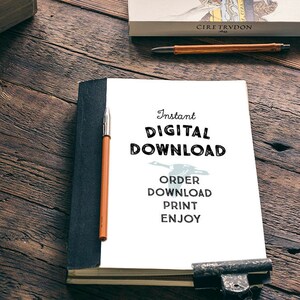 May include: A black and white notebook with the text "Instant Digital Download" in black lettering. The text "Order Download Print Enjoy" is written in black below the main text. A brown pencil is sticking out of the notebook.