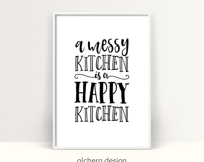 Kitchen Quote, Kitchen Wall Art, Kitchen Decor, Messy Kitchen, Happy Kitchen, Kitchen Art, Kitchen Print, Kitchen Quotes, Kitchen, Funny art