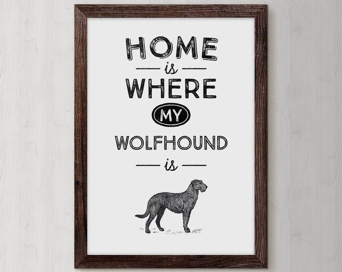 Irish Wolfhound, Wolfhound Dog, Dog Owner Wall Decor, Pet Owner Gift Ideas, Novelty Dog Gift, Dog Lover Sign, Pet Gift, Dog Decor, Dog Print