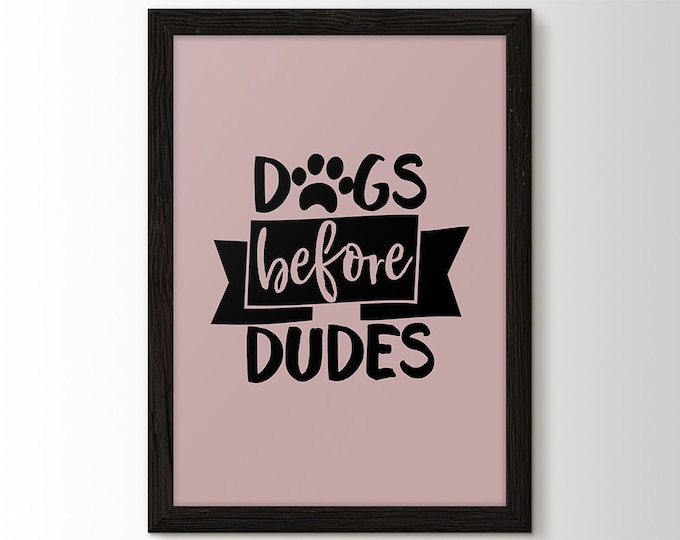 Dogs Before Dudes, Dog Mom Gift, Dog Lover Gift