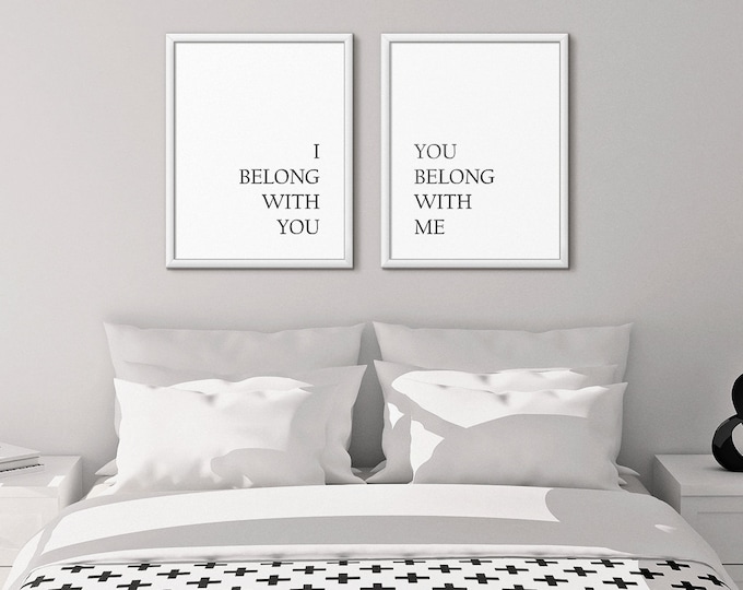 I Belong With You, You Belong With Me, Bedroom Prints Set, Wedding Gift, Bedroom Decor, Couple Print, Quotes Prints, set of two signs