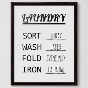 Laundry room ideas, Sort Wash Fold Iron, Laundry Schedule, Laundry Design, Laundry Poster, funny laundry art, funny laundry decor, Printable