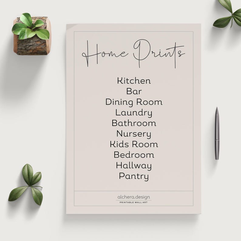 May include: A printable wall art design with the text "Home Prints" in a handwritten font. The design lists various rooms in a home, including Kitchen, Bar, Dining Room, Laundry, Bathroom, Nursery, Kids Room, Bedroom, Hallway, and Pantry. The text "alchera.design" and "PRINTABLE WALL ART" are also included at the bottom of the design.