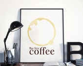 But first coffee Dorm decor wall art Poster for college dorm workstation office studio kitchen Back to school Student room Neutral colors