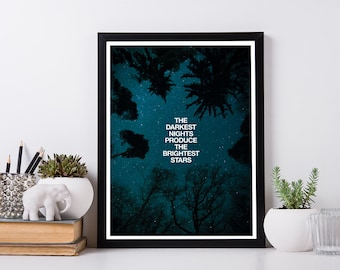 Darkest nights produce the brightest stars, wall art, night stars, galaxy, INSTANT DOWNLOAD
